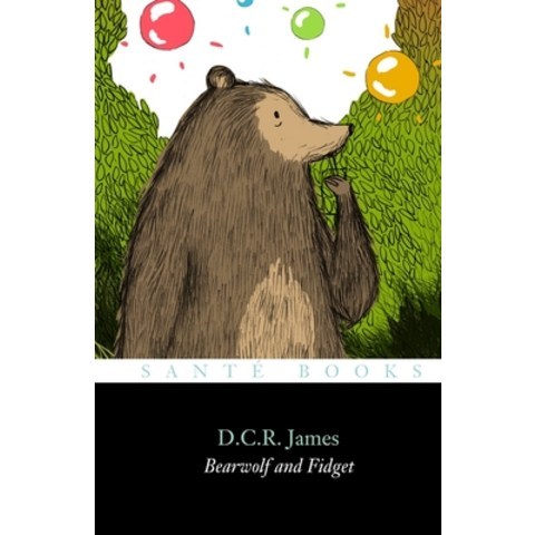 (영문도서) Bearwolf and Fidget: The first of seven stories in The Adventures of Bearwolf Paperback, Independently Published, English, 9798700140454