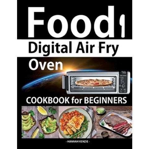 Food i Digital Air Fry Oven Cookbook for Beginners: Simple Easy and Delicious Recipes for Digital A... Paperback, Knife Ltd, English, 9781914069208