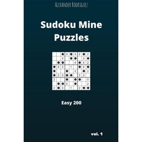 Sudoku Mine Puzzles - Easy 200 Vol. 1 Paperback, Createspace Independent Publishing Platform