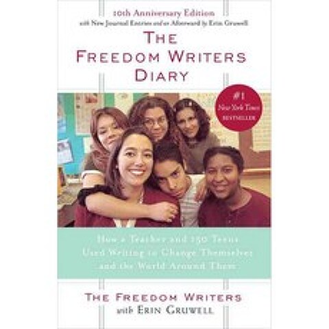 [해외도서] The Freedom Writers Diary : How a Teacher and 150 Teens Used Writing to Change Themselves and the World Around Them, Main Street Books