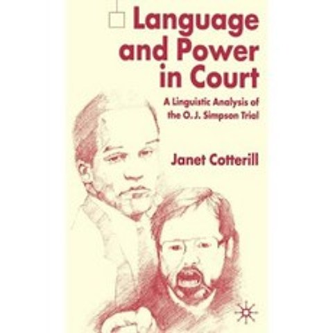 Language and Power in Court: A Linguistic Analysis of the O.J. Simpson Trial Hardcover, Palgrave MacMillan