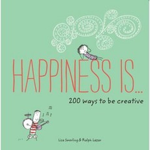 Happiness Is . . . 200 Ways to Be Creative Paperback, Chronicle Books