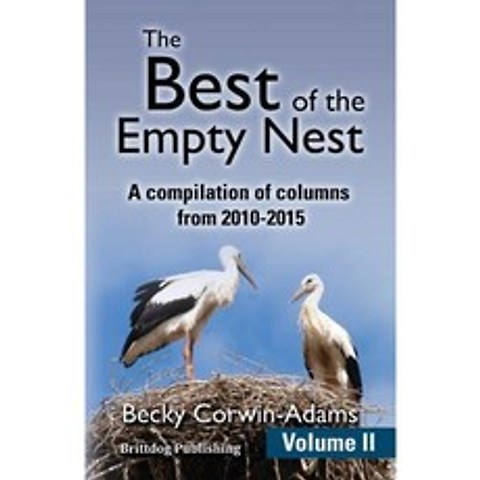 The Best of the Empty Nest Volume II Paperback, Createspace Independent Publishing Platform