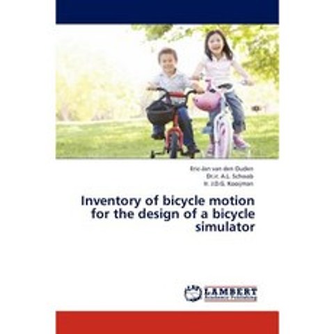 Inventory of Bicycle Motion for the Design of a Bicycle Simulator Paperback, LAP Lambert Academic Publishing