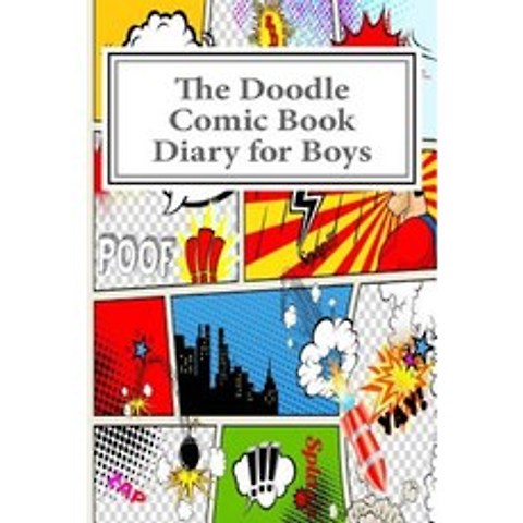 The Doodle Comic Book Diary for Boys Paperback, Createspace Independent Publishing Platform