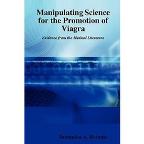 Manipulating Science for the Promotion of Viagra - Evidence from Paperback, Lulu.com