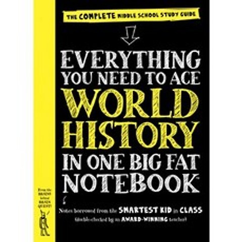 Everything You Need to Ace World History in One Big Fat Notebook : The Complete Middle School Study Guide, Workm an Publishing