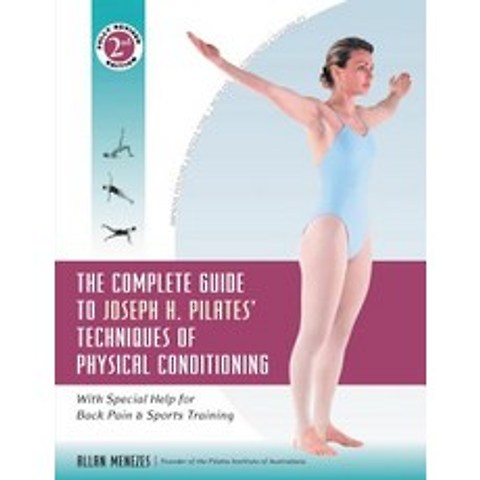 The Complete Guide to Joseph H. Pilates Techniques of Physical Conditioning: With Special Help for Ba..., Hunter House Publishers