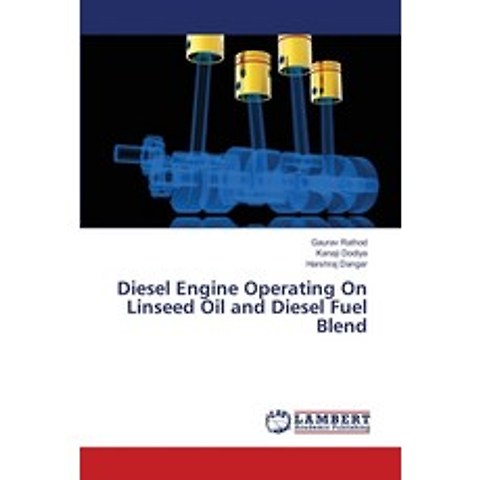 (영문도서) Diesel Engine Operating On Linseed Oil and Diesel Fuel Blend Paperback, LAP Lambert Academic Publis..., English, 9783659444586