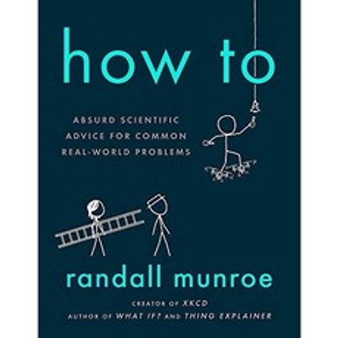 방법 : xkcd의 Randall Munroe가 제공하는 일반적인 실제 문제에 대한 터무니없는 과학적 조언, 단일옵션