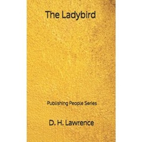 The Ladybird - Publishing People Series Paperback, Independently Published, English, 9798699221448