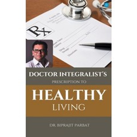 (영문도서) Doctor Integralists Prescription to Healthy Living Paperback, Bluerosepublisher, English, 9789354275456
