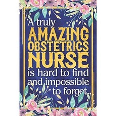 산부인과 간호사 선물 : 정말 놀라운 산부인과 간호사는 찾기 어렵고 잊을 수 없습니다 | 영감 따옴표와, 단일옵션