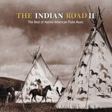 인디언 로드 2집 (The Indian Road 2 : The Best Of Native American Flute Music)
