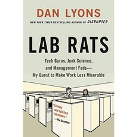 Lab Rats : 기술 전문가 정크 과학 및 관리 유행 — 일을 덜 비참하게 만들기위한 나의 탐구, 단일옵션