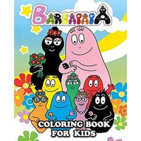 (영문도서) Barbapapa Coloring Book for Kids: Great Activity Book to Color All Your Favorite Characters in Barba... Paperback, Independently Published