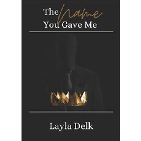 The Name You Gave Me Paperback, Independently Published, English, 9798708062437