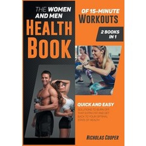 The Women and Men Health Book of 15-Minute Workouts [2 Books 1]: Quick and Easy Solution to Burn Off... Paperback, Endurance University, English, 9781801849593