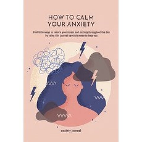 (영문도서) How to Calm Your Anxiety: Find little ways to reduce your stress and anxiety throughout the d... Paperback, Fodor Ioan Sergiu, English, 9780663579785