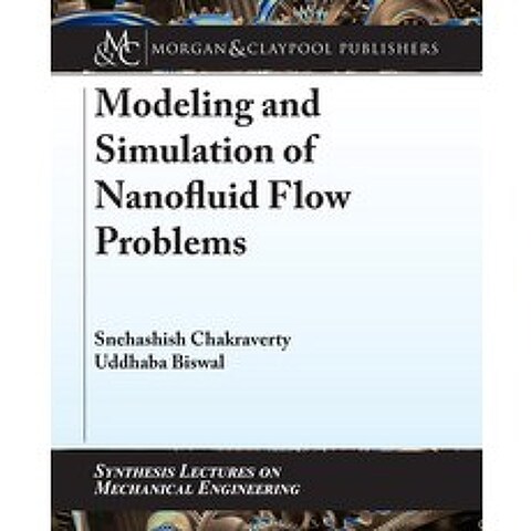 (영문도서) Modeling and Simulation of Nanofluid Flow Problems Hardcover, Morgan & Claypool, English, 9781681737577