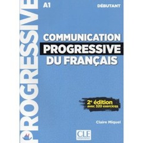 Communication Progressive Debutant. Livre (+CD), CLE