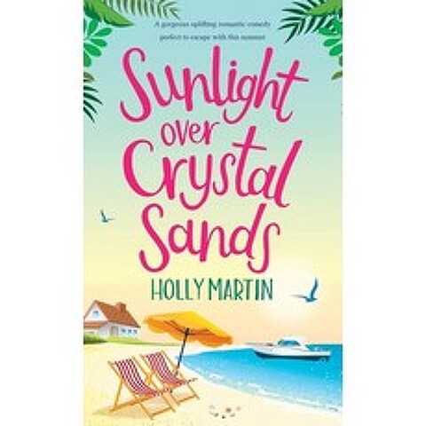 (영문도서) Sunlight over Crystal Sands: A gorgeous uplifting romantic comedy perfect to escape with this... Hardcover, Sunshine, Seaside & Sparkles, English, 9781913616250