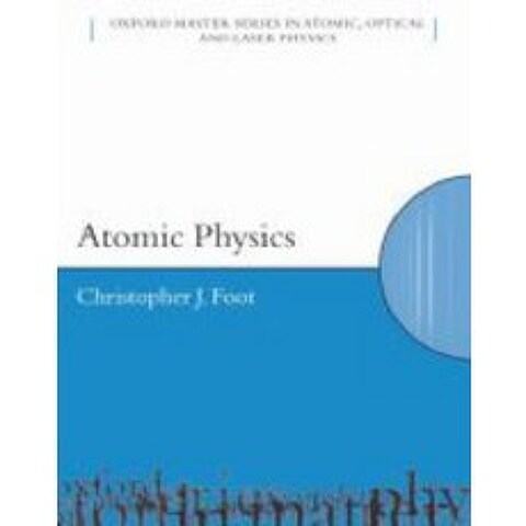 Atomic Physics, Oxford U.K