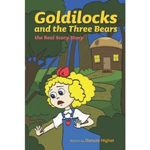 (영문도서) Goldilocks and the Three Bears: The Real Scary Story Paperback, Maidin Works, English, 9780983064787