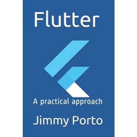 Flutter: A practical approach Paperback, Independently Published, English, 9798580602233