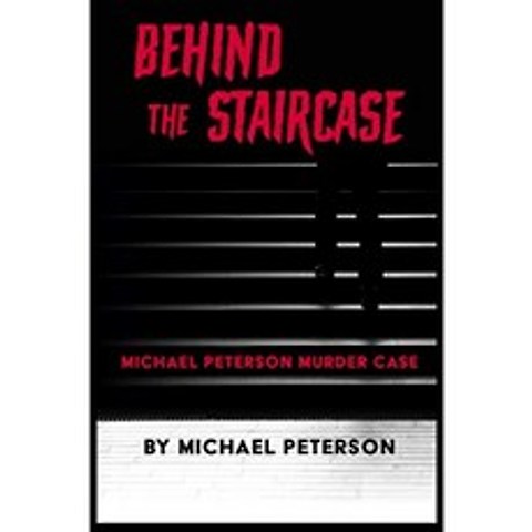 계단 뒤 : 마이클 피터슨 살인 사건, 단일옵션