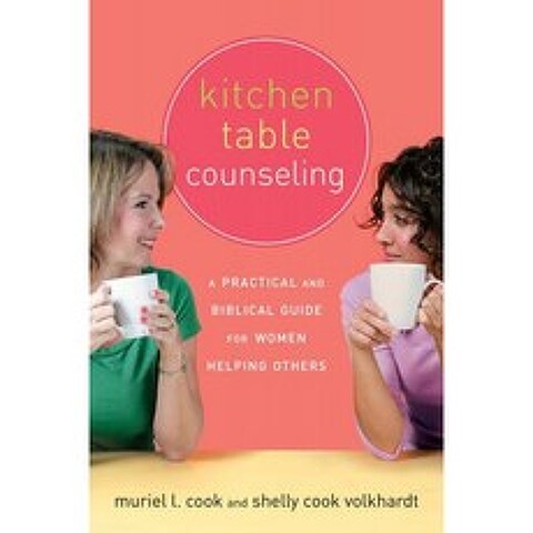 주방 테이블 상담 : 다른 사람들을 돕는 여성을위한 실용적이고 성경적인 가이드, 단일옵션
