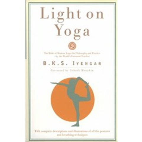 Light on Yoga: Yoga Dipika, Schocken Books Inc