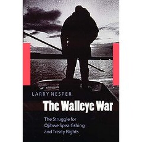 Walleye War : Ojibwe Spearfishing 및 조약 권리를위한 투쟁, 단일옵션
