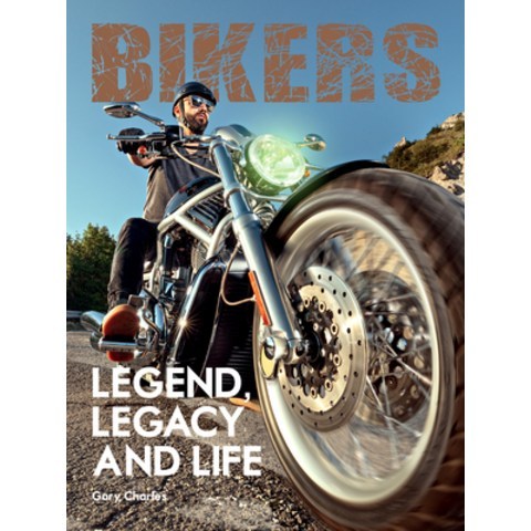 (영문도서) Bikers. Legend Legacy and Life Hardcover, Carpet Bombing Culture, English, 9781908211835