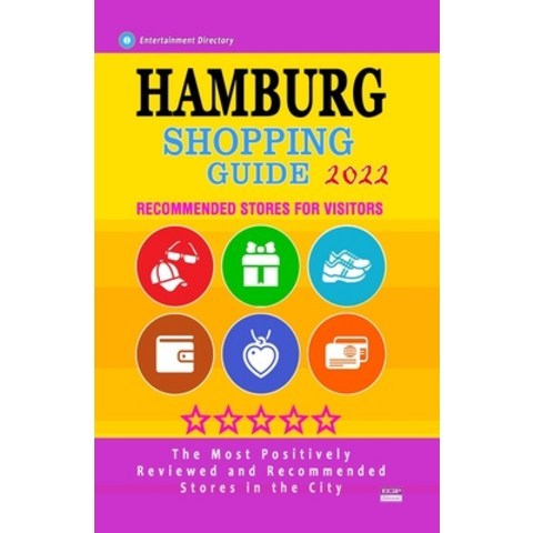 (영문도서) Hamburg Shopping Guide 2022: Best Rated Stores in Hamburg Germany - Stores Recommended for V... Paperback, Independently Published, English, 9798504908311