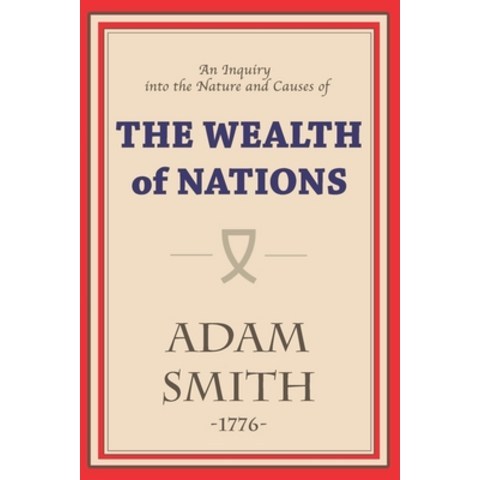 An Inquiry into the Nature and Causes of the Wealth of Nations Paperback, Independently Published, English, 9798720807658