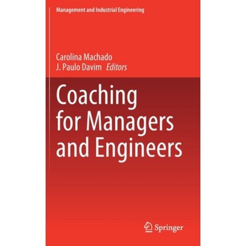 Coaching for Managers and Engineers Hardcover, Springer, English, 9783030711047
