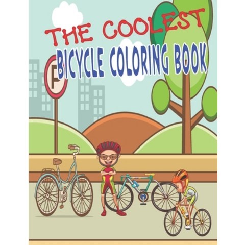 The Coolest Bicycle Coloring Book: Kids Coloring and Activity Book for childrens Paperback, Independently Published, English, 9798735685791