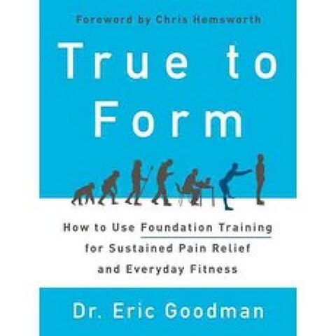 True to Form: How to Use Foundation Training for Sustained Pain Relief and Everyday Fitness, Harperwave