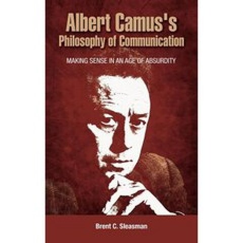 Albert Camuss Philosophy of Communication: Making Sense in an Age of Absurdity Hardcover, Cambria Press