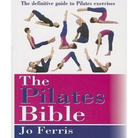 The Pilates Bible: The Definitive Guide to Pilates Exercises Paperback, Basic Health Publications
