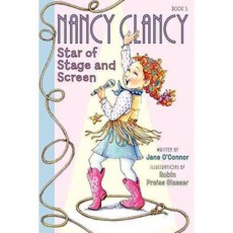 Nancy Clancy Star of Stage and Screen Harpercollins Childrens Books