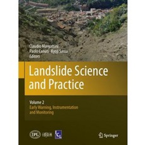 (영문도서) Landslide Science and Practice: Volume 2: Early Warning Instrumentation and Monitoring Paperback, Springer, English, 9783662522295