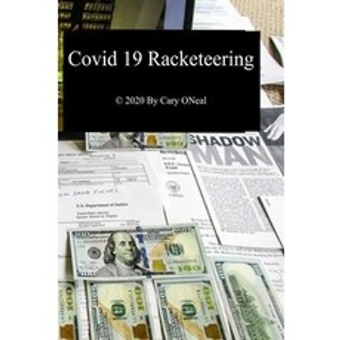 Covid 19 Racketeering, Independently Published