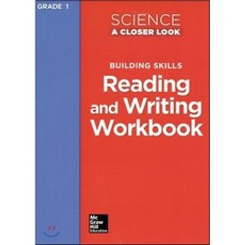 Science A Closer Look Grade 1 Reading & Writing : Workbook (2008), McGraw-Hill ESL/ELT