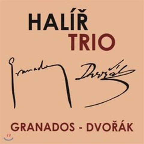 Halir Trio 드보르작 / 그라나도스: 피아노 삼중주 작품집 (Granados / Dvorak: Piano Trios)