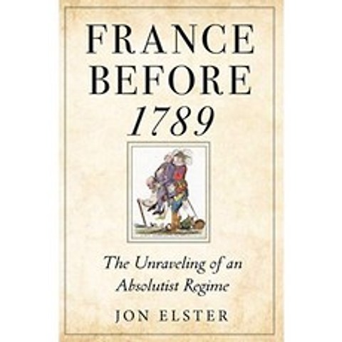 1789 년 이전의 프랑스 : 절대주의 정권의 해체, 단일옵션
