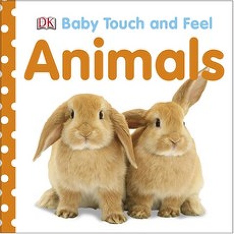 (영문도서) Baby Touch and Feel: Animals Board Books, DK Publishing (Dorling Kindersley)