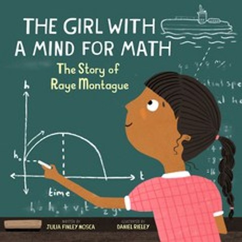 The Girl with a Mind for Math: The Story of Raye Montague Paperback, Innovation Press