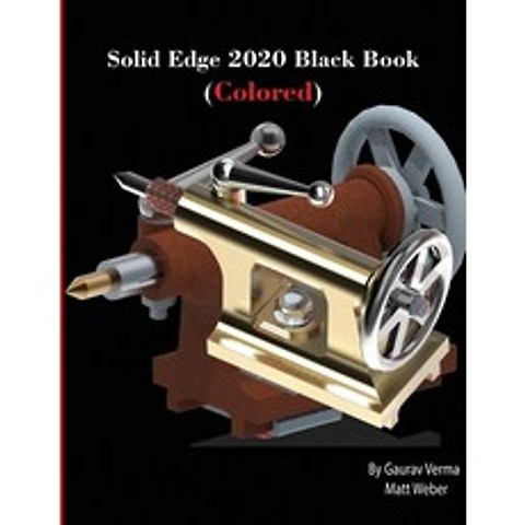 Solid Edge 2020 Black Book (Colored) Paperback, Cadcamcae Works